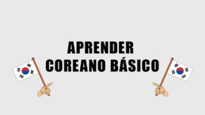 dialogos y palabras » Coreano Basico